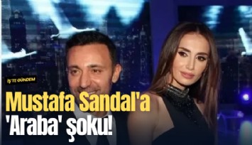 Mustafa Sandal'a 'Araba' şoku!