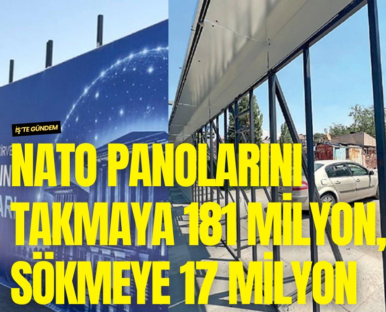 NATO panolarını takmaya 181 milyon, sökmeye 17 milyon