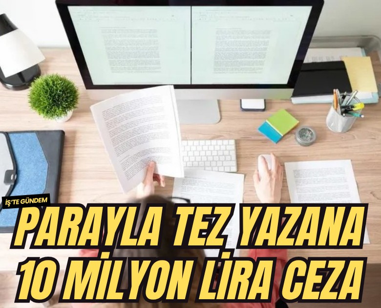 Parayla tez yazana 10 milyon lira ceza