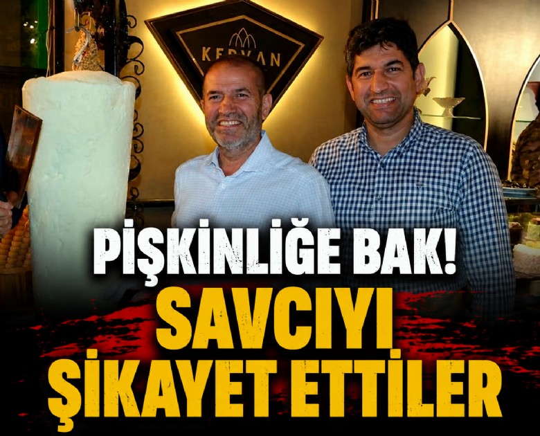 Pişkinliğe bak! Savcıyı şikayet ettiler
