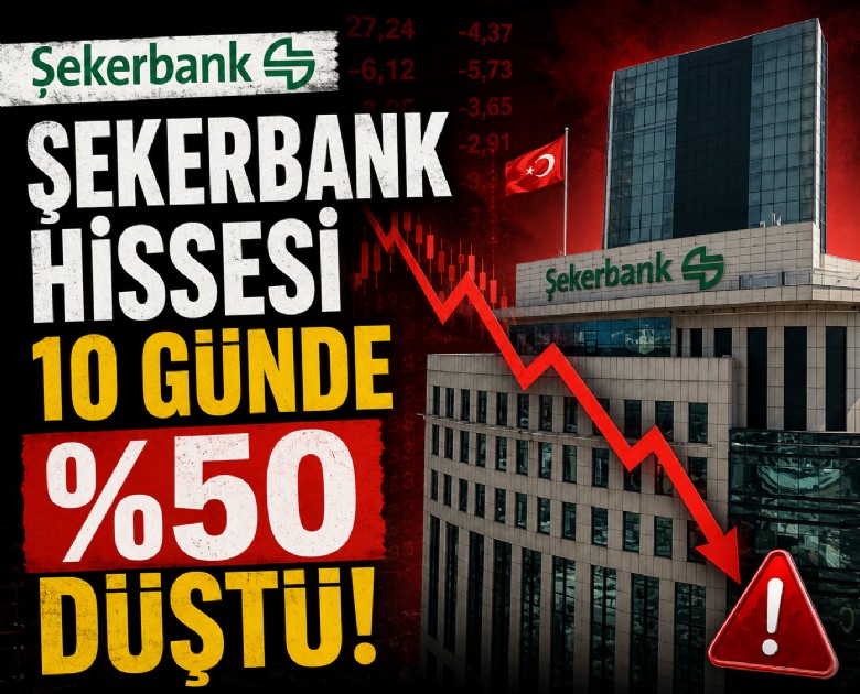 Şekerbank hissesi 10 günde yüzde 50 düştü!