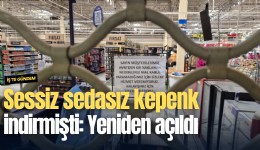 Sessiz sedasız kepenk indirmişti: Dev market yeniden açıldı