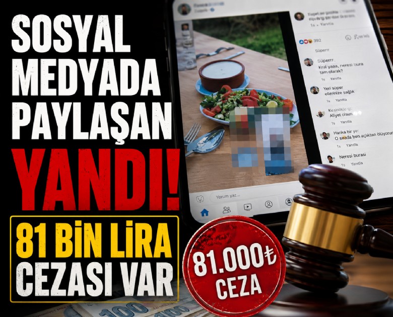 Sosyal medyada paylaşan yandı: 81 bin lira cezası var
