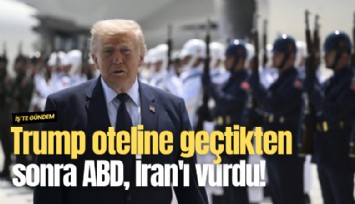 Trump oteline geçtikten sonra ABD, İran'ı vurdu!
