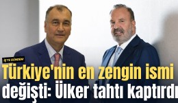Türkiye'nin en zengin ismi değişti: Murat Ülker tahtı kaptırdı