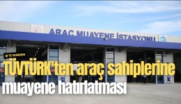TÜVTÜRK'ten vergi borcunu yapılandıran araç sahiplerine muayene hatırlatması