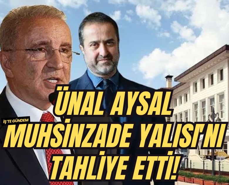 Ünal Aysal Muhsinzade Yalısı'nı tahliye etti!