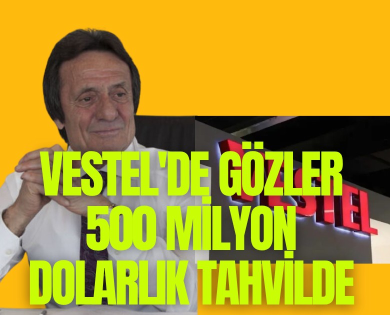 Vestel'de gözler 500 milyon dolarlık tahvilde