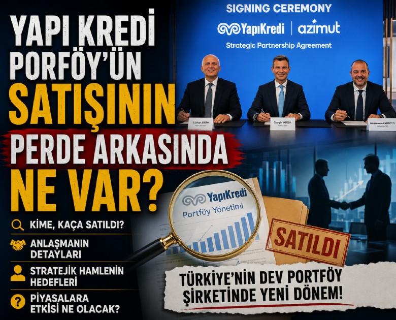 Yapı Kredi Porföy'ün satışının perde arkasında ne var?