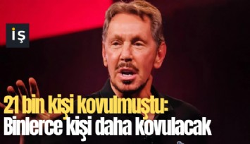 21 bin kişi kovulmuştu: Binlerce kişi daha kovulacak