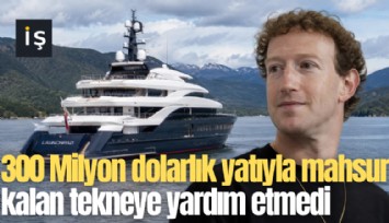 300 Milyon dolarlık yatıyla mahsur kalan tekneye yardım etmedi
