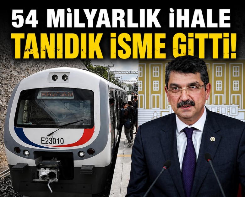 54 milyarlık ihale tanıdık isme gitti!
