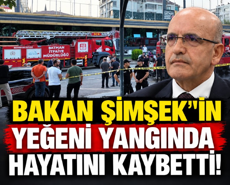 Bakan Şimşek'in yeğeni yangında hayatını kaybetti!