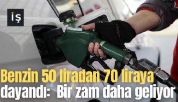Benzin 50 liradan 70 liraya dayandı:  Bir zam daha geliyor