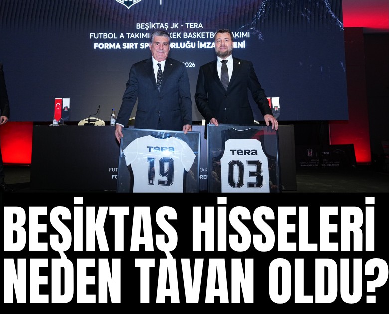 Beşiktaş hisseleri neden tavan oldu?