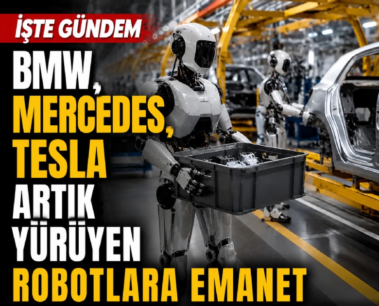 BMW, Mercedes, Tesla artık yürüyen robotlara emanet