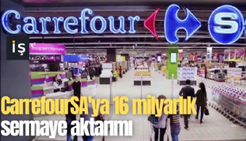 CarrefourSA'ya 16 milyarlık sermaye aktarımı