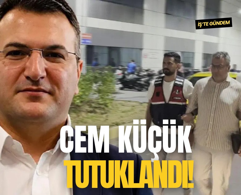 Cem Küçük tutuklandı!