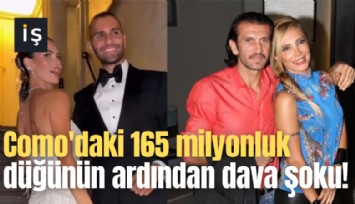 Como'daki 165 milyonluk düğünün ardından dava şoku!