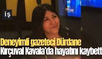 Deneyimli gazeteci Dürdane Kırçuval Yunanistan'da hayatını kaybetti