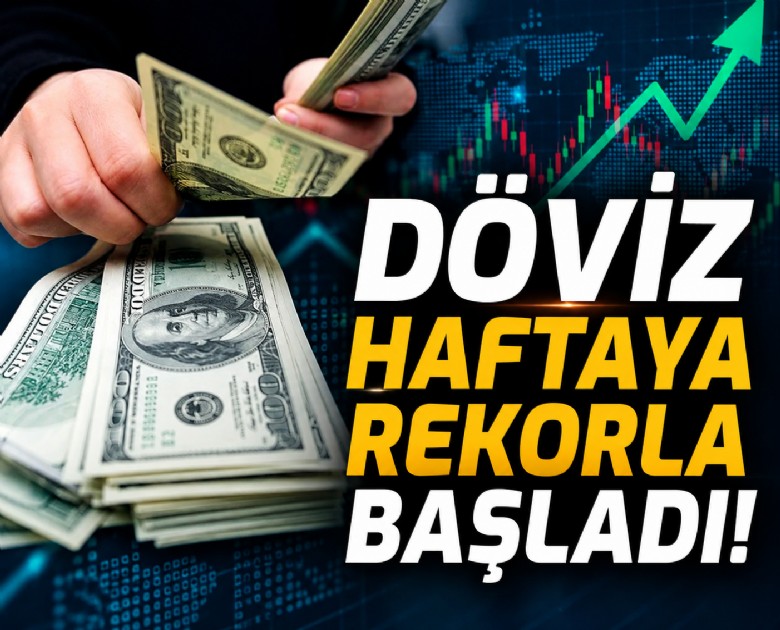 Döviz haftaya rekorla başladı!