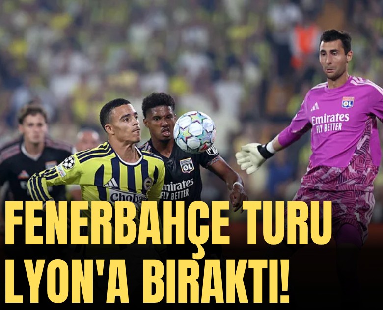 Fenerbahçe turu Lyon'a bıraktı!