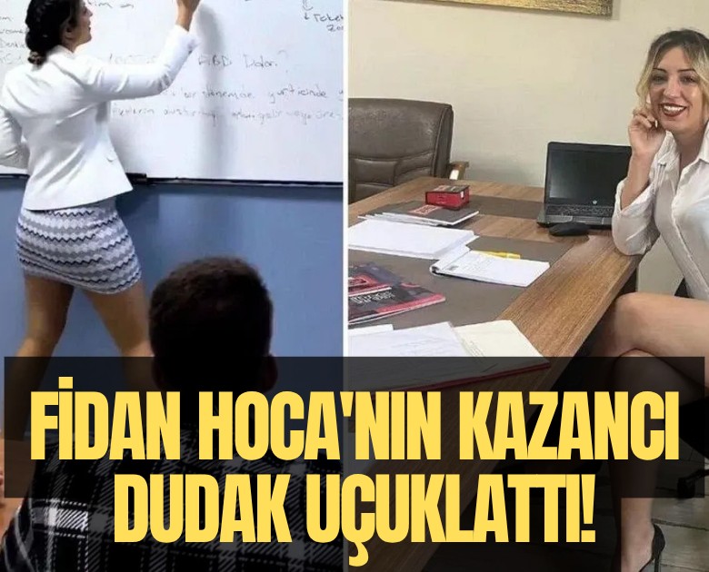 Fidan Hoca'nın aylık kazancı dudak uçuklattı!