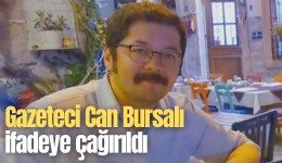 Gazeteci Can Bursalı’ya soruşturma: İfadeye çağrıldı