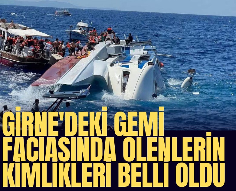 Girne'deki gemi faciasında ölenlerin kimlikleri belli oldu