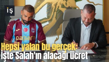 Hepsi yalan bu gerçek: İşte Salah'ın alacağı ücret