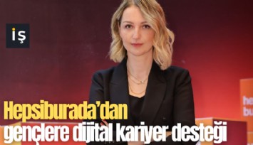 Hepsiburada’dan gençlere dijital kariyer desteği