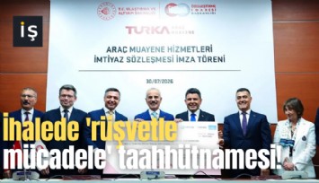 İhalede 'rüşvetle mücadele' taahhütnamesi!