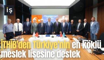 İTHİB'den Türkiye'nin en köklü meslek lisesine destek
