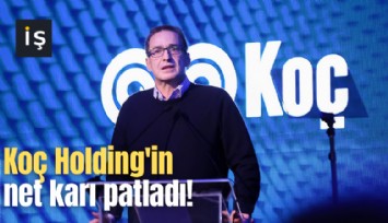 Koç Holding'in net karı patladı!