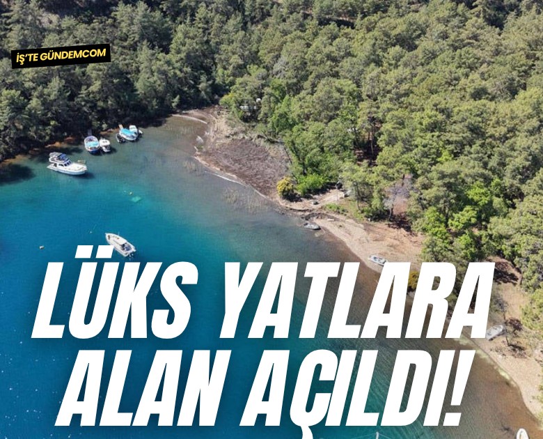 Lüks yatlara alan açıldı!