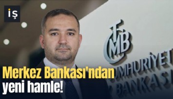 Merkez Bankası'ndan yeni hamle!