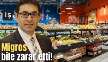 Migros bile zarar etti!