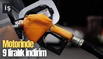 Motorinde 9 liralık indirim