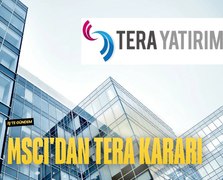 MSCI'dan Tera kararı