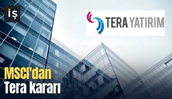 MSCI'dan Tera kararı