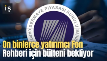 On binlerce yatırımcı Fon Rehberi için bülteni bekliyor