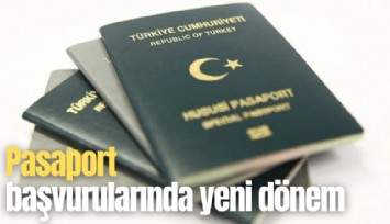 Pasaport başvurularında yeni dönem