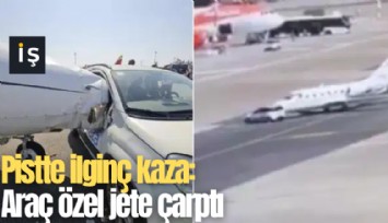 Pistte ilginç kaza: Araç özel jete çarptı