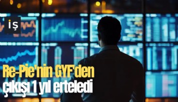 Re-Pie'nin GYF'den çıkışı 1 yıl erteledi