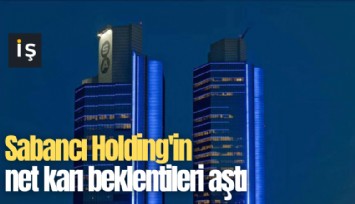 Sabancı Holding'in net karı beklentileri aştı