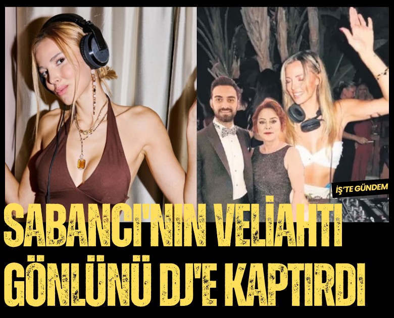 Sabancı'nın veliahtı gönlünü DJ'e kaptırdı