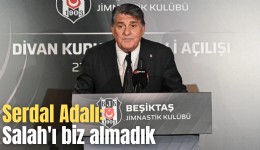 Serdal Adalı: Salah'ı biz almadık