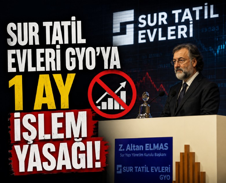 Sur Tatil Evleri GYO'ya 1 ay işlem yasağı