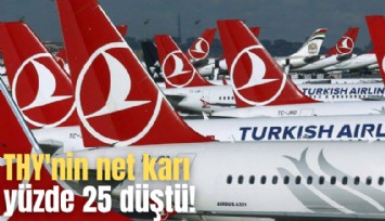 THY'nin net karı yüzde 25 düştü!