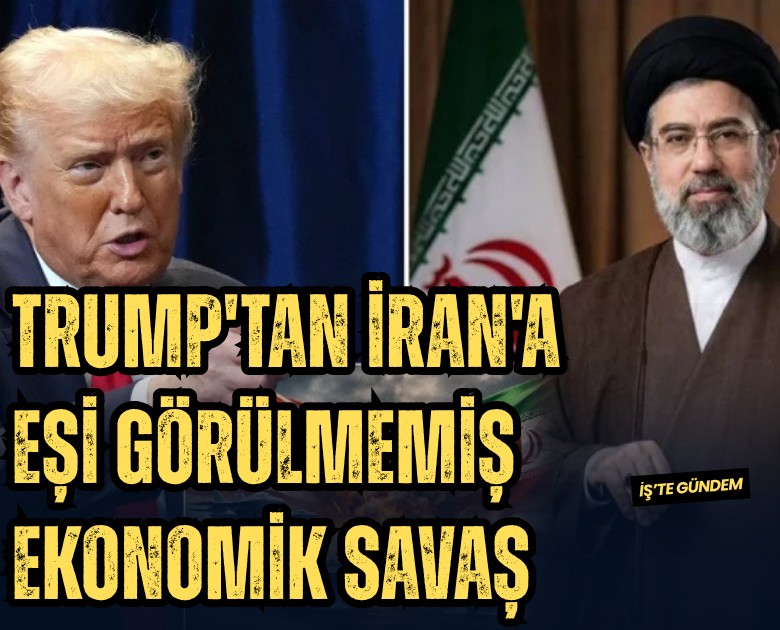 Trump'tan İran'a eşi görülmemiş ekonomik savaş